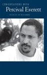 Percival L. Everett, Joe (EDT) Weixelmann, Joe Weixelmann, Joe Weixlmann - Conversations With Percival Everett