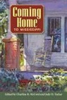 Charline R. (EDT)/ Tucker McCord, Kevin Bullard, Wyatt Waters, Charline R McCord, Charline R. McCord, Judy H Tucker... - Coming Home to Mississippi