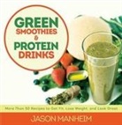 Jason Manheim, Leo Quijano, Leo Quijano - Green Smoothies and Protein Drinks