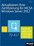 J C Mackin, J. C. Mackin - Aktualisieren Ihrer Zertifizierung für MCSA Windows Server 2012 (Buch + E-Book)