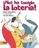 Pere Comellas Casanova, Teresa Martí - ¡Nos ha tocado la lotería!