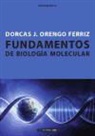Dorcas Juana Orengo Ferriz - Fundamentos de Biología Molecular