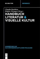 Claudi Benthien, Claudia Benthien, Weingart, Weingart, Brigitte Weingart - Handbuch Literatur & Visuelle Kultur