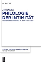 Jörg Paulus - Philologie der Intimität