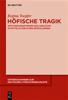 Regina Toepfer - Höfische Tragik