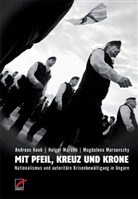 Koo, Andrea Koob, Andreas Koob, MARCK, Holge Marcks, Holger Marcks... - Mit Pfeil, Kreuz und Krone