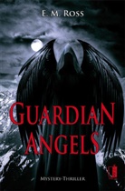 E M Ross, E. M. Ross - Guardian Angels