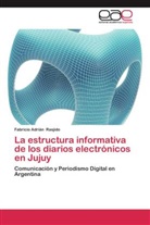 Fabricio Adrián Rasjido - La estructura informativa de los diarios electrónicos en Jujuy