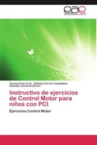Teres Arias Cruz, Teresa Arias Cruz, Leo, Sobeida Leonardo Rivera, Rafael Terrero Castellano, Rafaela Terrero Castellano - Instructivo de ejercicios de Control Motor para niños con PCI