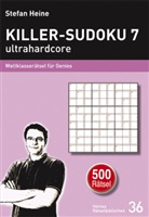 Stefa Heine, Stefan Heine - Killer-Sudoku 7 - ultrahardcore. Bd.7