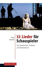 Frank Raschke, Fran Raschke, Frank Raschke - 33 Lieder für Schauspieler