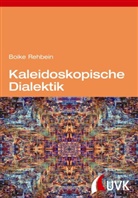 Boike Rehbein - Kaleidoskopische Dialektik
