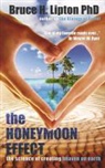Bruce Lipton, Bruce H Lipton - The honeymoon Effect