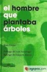 Jean Giono - El hombre que plantaba arboles