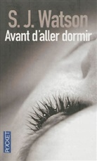 S. J. Watson - Avant d'aller dormir