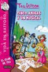 Tea Stilton - Cinco amigas y un musical