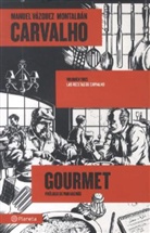 Manuel Vázquez Montalbán - Calvalho: El Gourmet