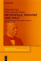 Rolan Berbig, Roland Berbig, Göttsche, Göttsche, Dirk Göttsche - Metropole, Provinz und Welt