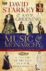 Katie Greening, David Starkey, David Greening Starkey, STARKEY DAVID GREENING KATIE - David Starkey''s Music and Monarchy