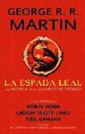 George R.R. Martin, George R. R. Martin - La espada leal y otras novelas