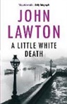 John Lawton, John (Author) Lawton, Lawton John - Little White Death