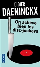 Didier Daeninckx, DAENINCKX DIDIER - On achève bien les disc-jockeys