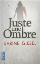 Karine Giebel - Juste une ombre
