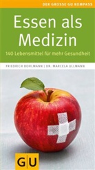 Bohlman, Friedric Bohlmann, Friedrich Bohlmann, Ullmann, Marcela Ullmann, Detlef Seidensticker - Essen als Medizin