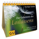 Rüdiger Dahlke - Das Geheimnis des Loslassens