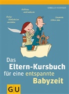 Isabella Heidinger - Das Eltern-Kursbuch für eine entspannte Babyzeit