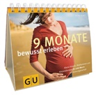 Petra Kunze, Horst Moser - 9 Monate bewusst erleben