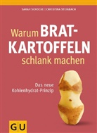 Schock, Sarah Schocke, Steinbach, Christina Steinbach - Warum Bratkartoffeln schlank machen