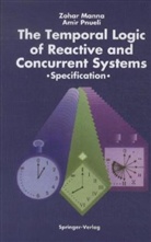 Zohar Manna, Amir Pnueli - The Temporal Logic of Reactive and Concurrent Systems