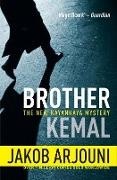 Jakob Arjouni - Brother Kemal - The New Kayankaya Mystery