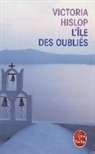 Alice Delarbre, V. Hislop, Victoria Hislop, Victoria (1959-....) Hislop, Hislop-v, Victoria Hislop - L'île des oubliés