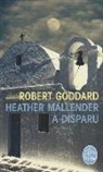 Catherine Orsot-Cochard, Robert Goddard, Robert (1954-....) Goddard, Goddard-r, Robert Goddard - Heather Mallender a disparu