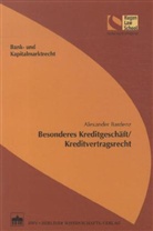 Alexander Bardenz - Besonderes Kreditgeschäft / Kreditvertragsrecht