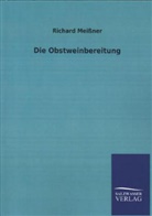 Richard Meissner - Die Obstweinbereitung