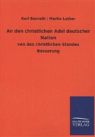 Kar Benrath, Karl Benrath, Karl Luther Benrath, Martin Luther, Karl; Luther Neurath - An den christlichen Adel deutscher Nation