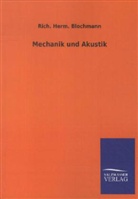 Rich Herm Blochmann, Rich. H. Blochmann, Rich. Herm. Blochmann - Mechanik und Akustik