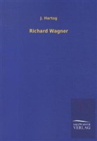 J Hartog, J. Hartog - Richard Wagner