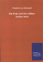 Friedrich Von Hellwald, Friedrich Von Hellwald - Die Erde und ihre Völker. Bd.2