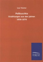 Leo Tolstoi, Leo N. Tolstoi - Polikuschka
