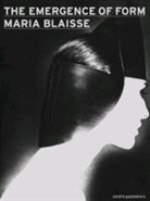 Maria Blaisse, Maria (CON) Blaisse, Trude Hooykaas, Oek de Jong, Joost Swarte, Maria Blaisse - The Emergence of Form