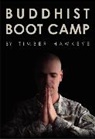 Timber Hawkeye, Hawkeye Timber - Buddhist Boot Camp
