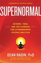 Deepak Chopra, Dean Radin, Dean Phd Radin - Supernormal