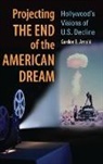 Gordon Arnold, Gordon B. Arnold, Arnold Gordon B. - Projecting the End of the American Dream