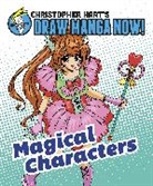 Christopher Hart - Magical Characters: Christopher Hart's Draw Manga Now!