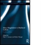 Peter (EDT)/ Waugh Loewen, Peter (Rice University Loewen, Peter Waugh Loewen, Peter Loewen, Peter (Rice University Loewen, Peter V. Loewen... - Mary Magdalene in Medieval Culture