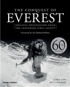 George Lowe Huw Le, Huw Lewis-Jones, George Lowe - The Conquest of Everest : Unseen Photographs from the Legendary 1953 Expedition